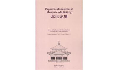 Pagodes, Monastères et Mosquées de Beijing