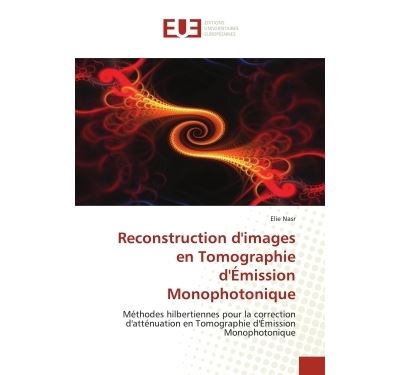 Reconstruction d''images en tomographie d''emission monophot