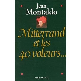 Mitterrand Et Les 40 Voleurs Pod - 