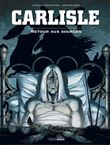 Carlisle - volume 2 - Retour aux sources