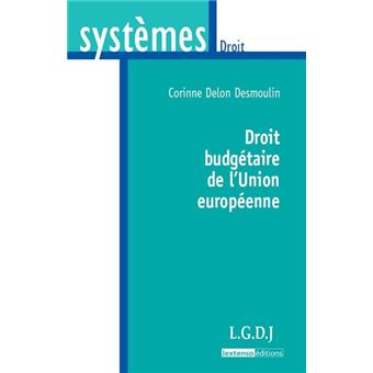 Droit Budgétaire De L'union Européenne - Broché - Corinne Delon ...