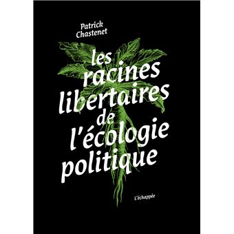 Les racines libertaires de l’écologie politique