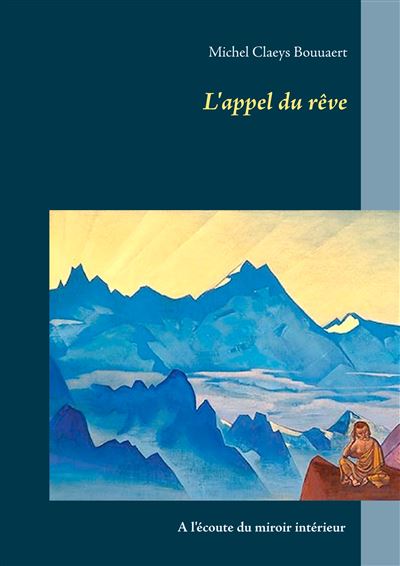 L'appel du rêve - Michel Claeys Bouuaert - broché