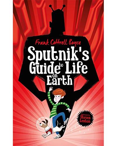 Sputnik's Guide To Life On Earth - Poche - Frank Cottrel Boyce - Achat ...