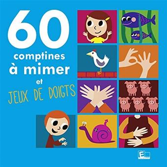 60 Comptines à mimer et jeux de doigts
