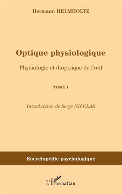 Optique physiologique n°1 : physiologie et dioptrique de l'oeil
