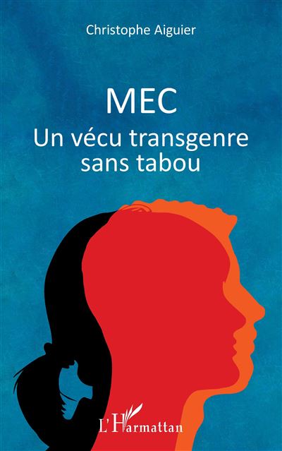 Mec Un vécu transgenre sans tabou