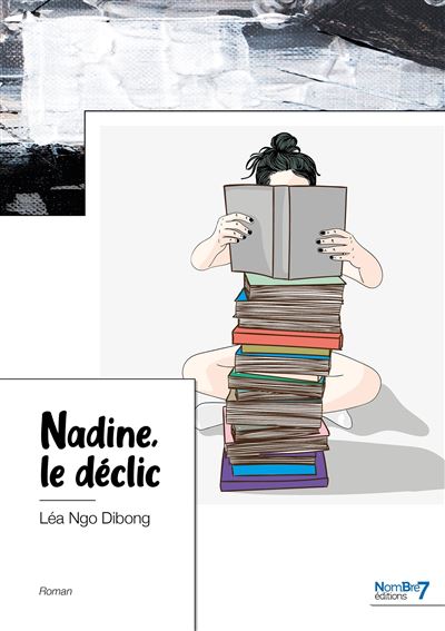 Nadine, le déclic - Léa Ngo Dibong - broché