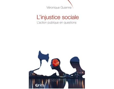 L'injustice sociale l'action publique en questions - Véronique Guienne - broché