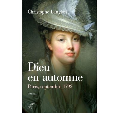 Dieu en automne - Paris, septembre 1792