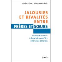 Jalousies et rivalités entre frères et soeurs
