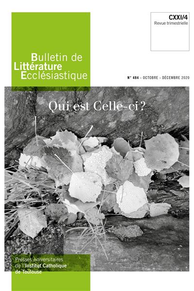 Bulletin de Littérature Ecclésiastique n°484 - Octobre-Décembre 2020