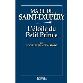 Marie de Saint-Exupéry, l'étoile du Petit Prince
