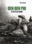 Dien Bien Phu - La fin d'un monde