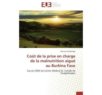 Coût de la prise en charge de la malnutrition aiguë au Burkina Faso