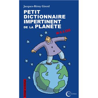 Petit dictionnaire impertinent pour la planète