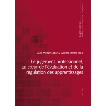 Le jugement professionnel, au coeur de l'évaluation et de la régulation des apprentissages