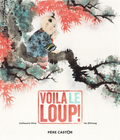Voilà le loup ! - Guillaume Olive - broché