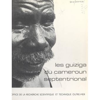 Les Guiziga du Cameroun septentrional traditionnelle et