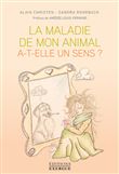 La maladie de mon animal a-t-elle un sens?