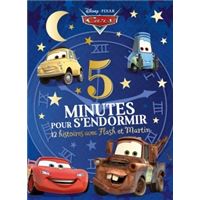 Cars -  : CARS - 5 Minutes pour s'endormir - 12 histoires avec Flash et Martin - Disney Pixar