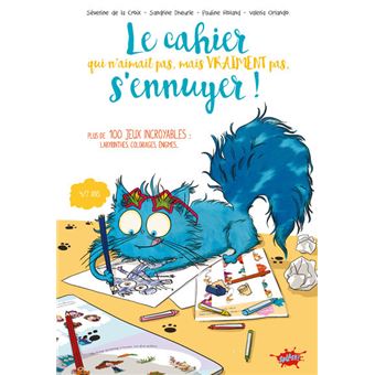 Cahier qui n'aimait pas, mais VRAIMENT pas, s'ennuyer !