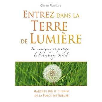 Entrez dans la terre de lumiere un enseignement pratique de
