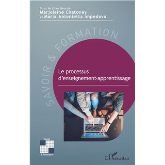 Le Processus D'enseignement-apprentissage - Broché - Marjolaine ...