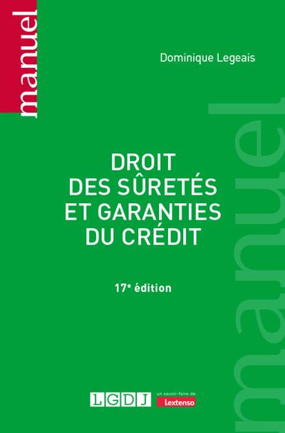 Droit des sûretés et garanties du crédit - Dominique Legeais - broché