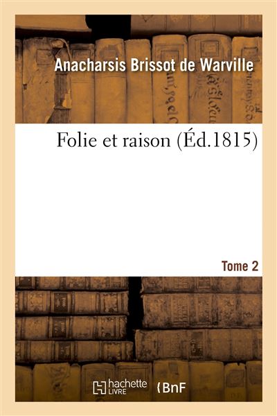 Folie et raison - Anacharsis Brissot de Warville - broché