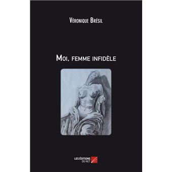 Moi, femme infidèle