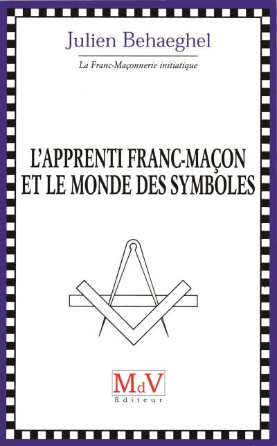L'apprenti franc-maçon et le monde des symboles