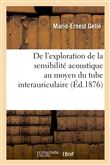 De l'exploration de la sensibilité acoustique au moyen du tube interauriculaire