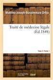 Traité de médecine légale. Tome 3. Partie 1