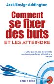 Comment se fixer des buts et les atteindre