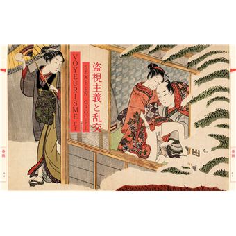 Shunga - Les images du désir dans l'art érotique japonais d'hier et d'aujourd'hui