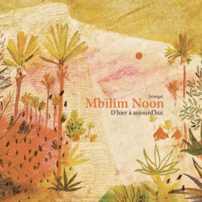 Mbilim Noon: d'hier à aujourd'hui
