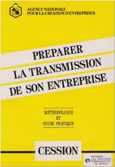 Préparer la transmission de son entreprise. Par cession