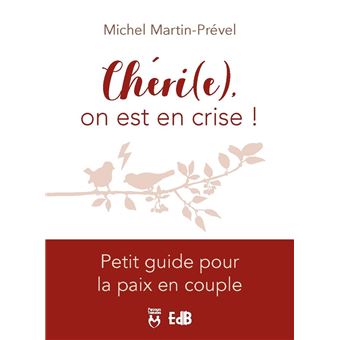 Chéri(e), on est en CRISE !