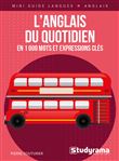 L'anglais du quotidien en 1000 mots et expressions clés