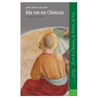 Quel sens à ma vie ? - Ma vie en Vérité - Jeune - collège 4