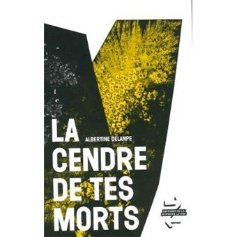 La cendre de tes morts