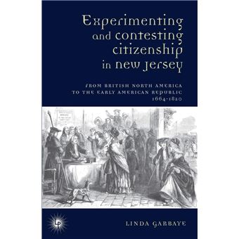 Experimenting and Contesting Citizenship in New Jersey