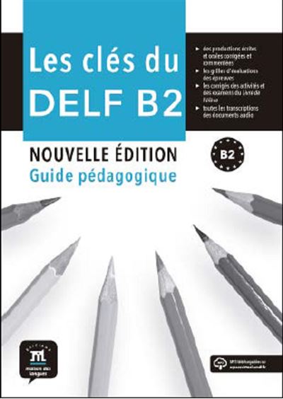 Les Clés Du DELF B2 Nouvelle édition - Guide Pédagogique Guide Du ...