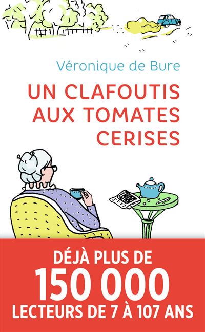 Un clafoutis aux tomates cerises - Véronique de Bure - Poche
