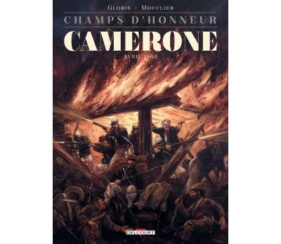 Champs d'honneur - Camerone - Avril 1863 - Thierry Gloris - cartonné