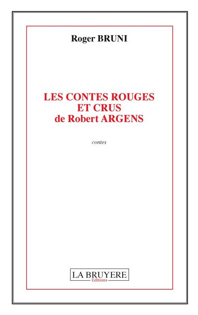 Les contes rouges et crus de robert argens
