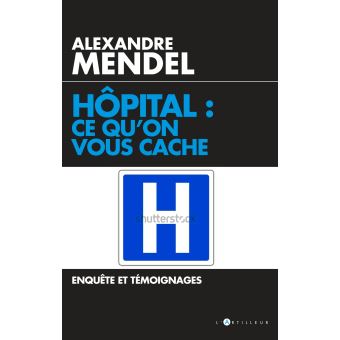 Hôpital : ce qu'on vous cache