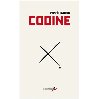 Codine - Poche - Panaït Istrati, Alain Dugrand - Achat Livre ou ebook ...