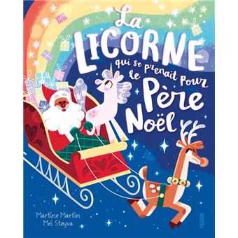 La licorne qui se prenait pour le père Noël